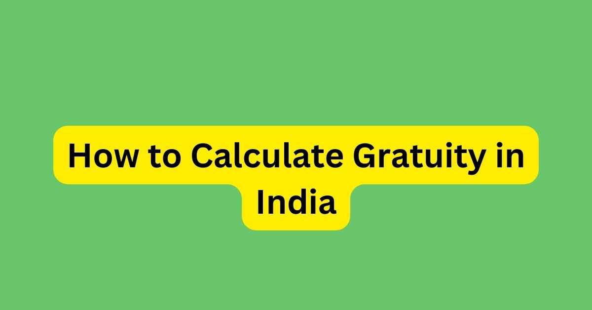How to Calculate Gratuity in India