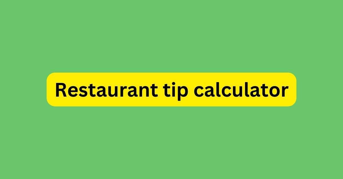 Restaurant tip calculator
