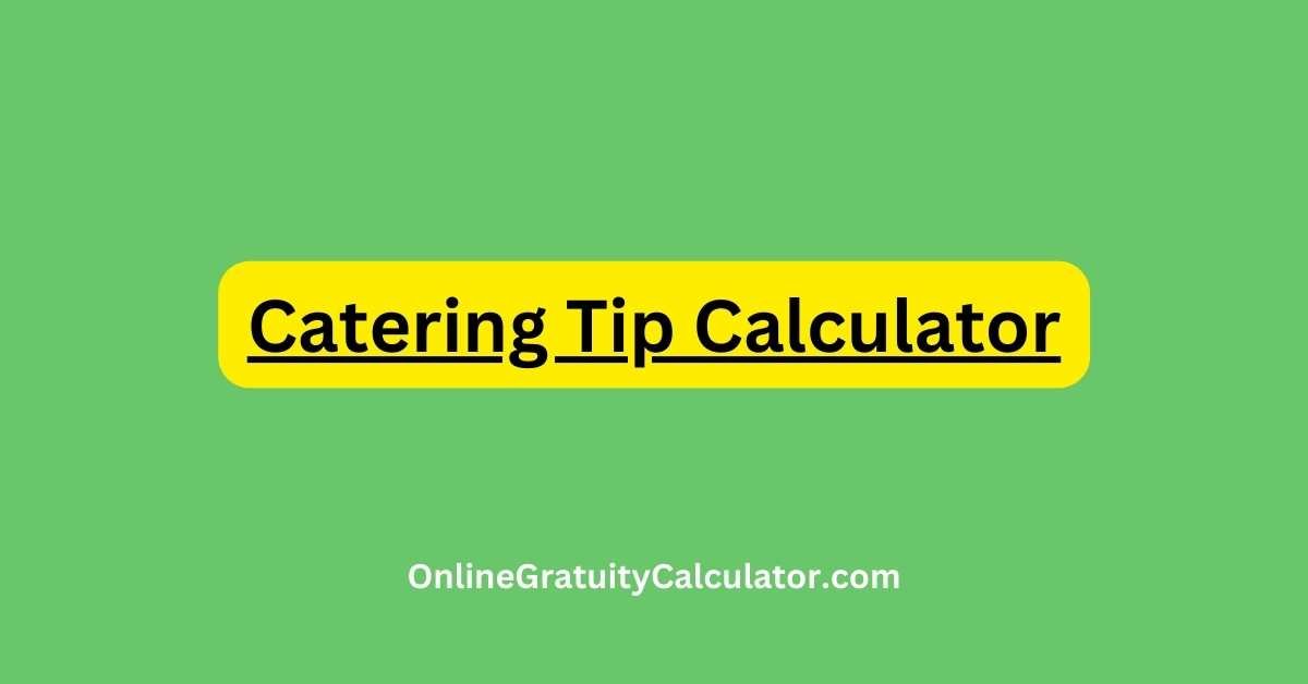 Catering Tip Calculator