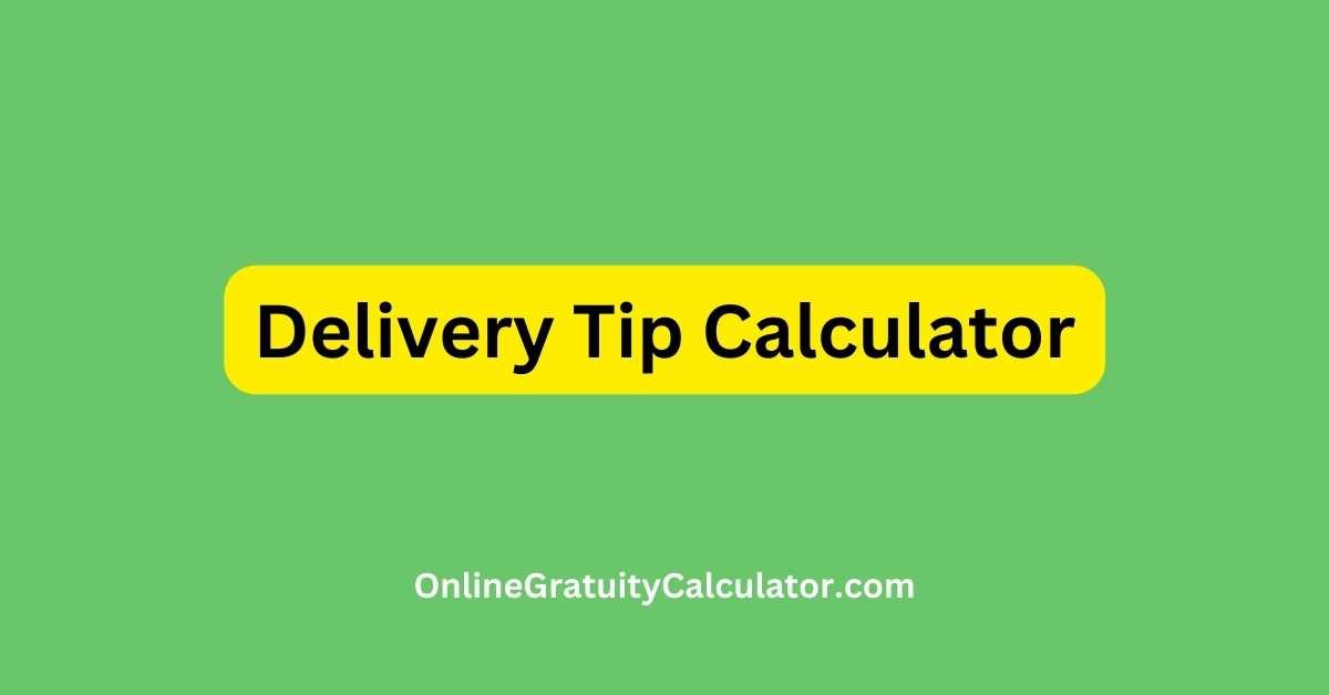 Delivery Tip Calculator