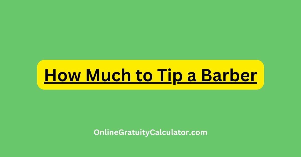 How Much to Tip a Barber