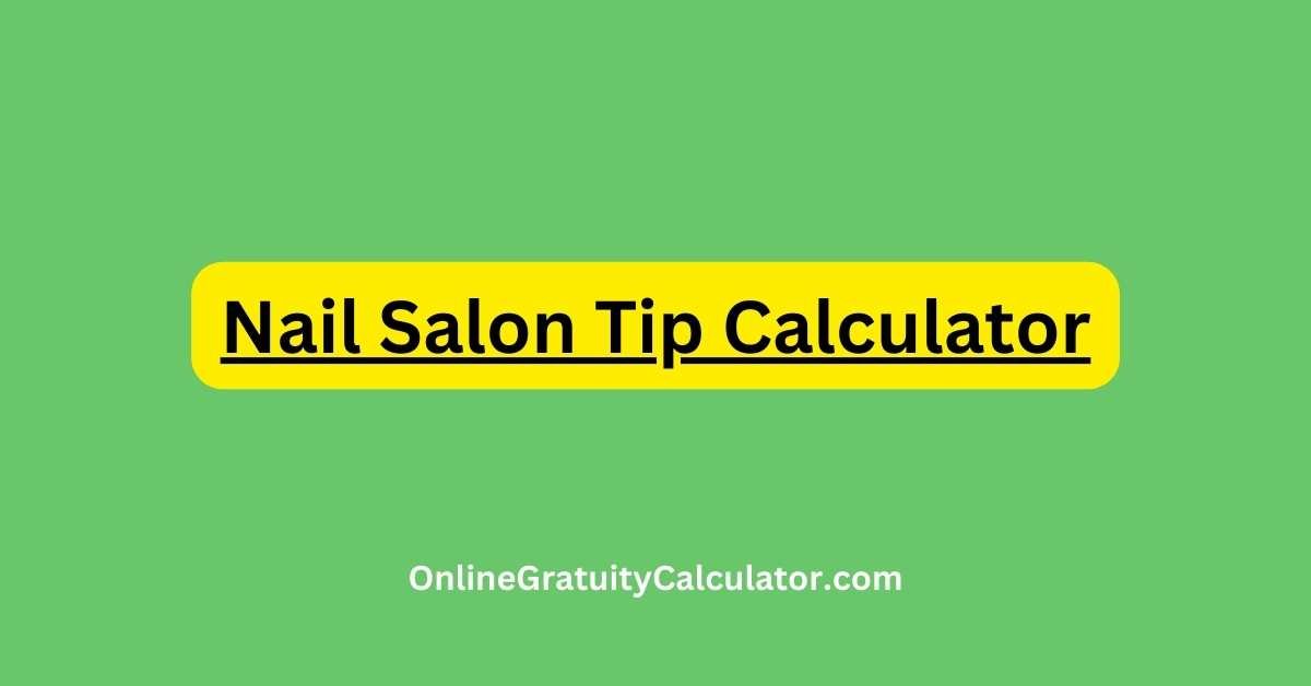 Nail Salon Tip Calculator
