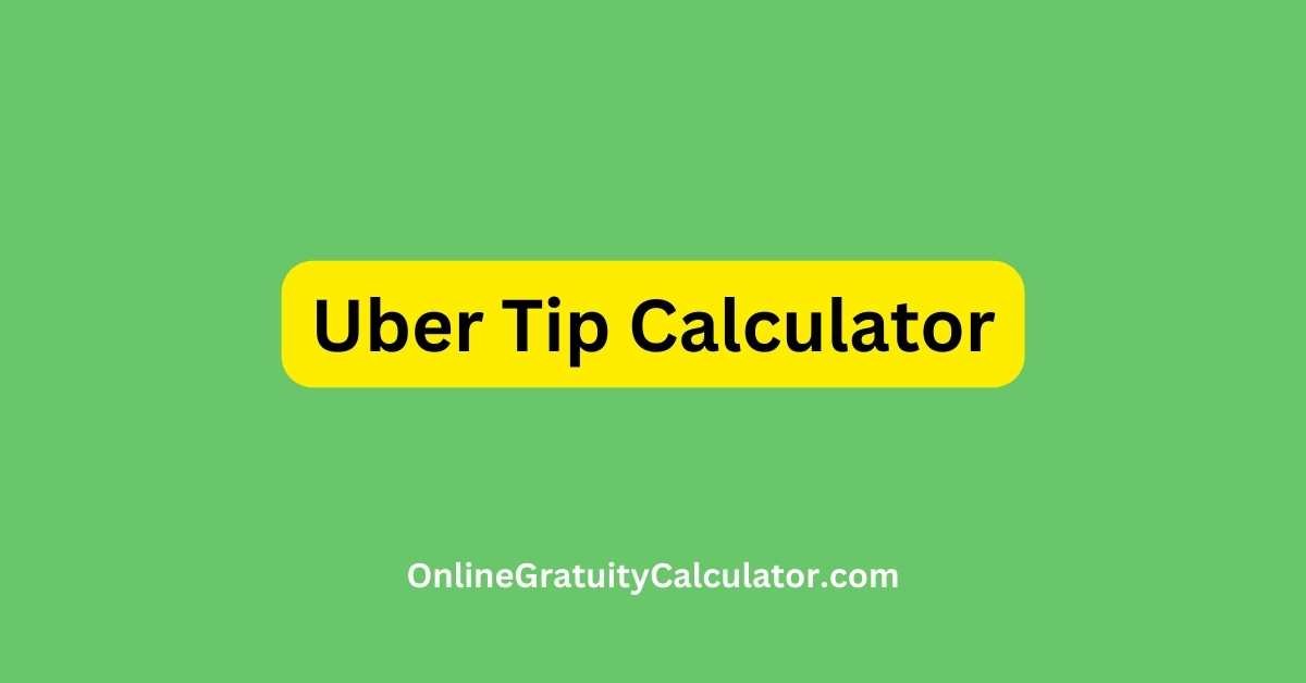 Uber Tip Calculator 